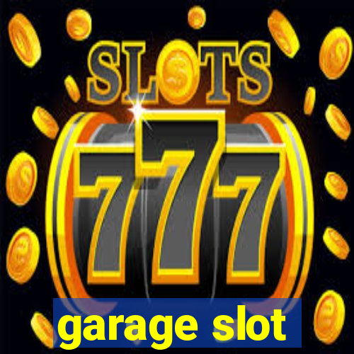 garage slot