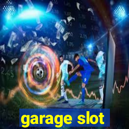 garage slot