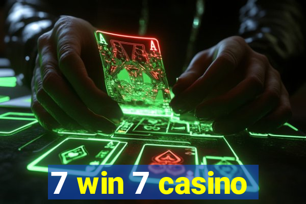 7 win 7 casino