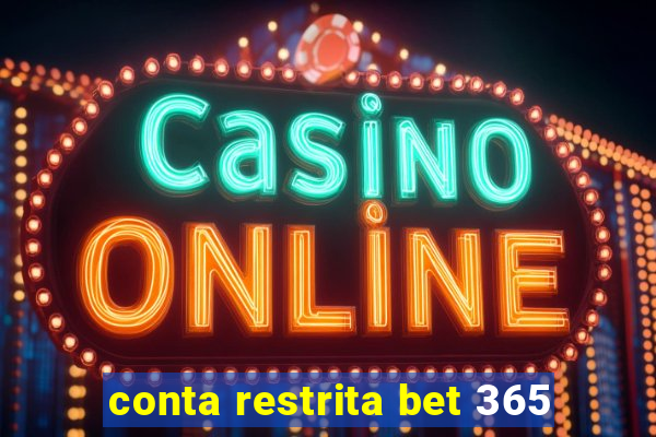 conta restrita bet 365