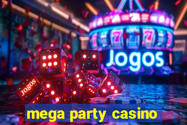 mega party casino