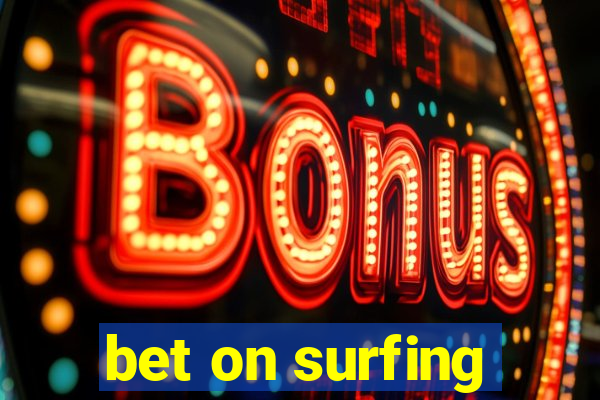 bet on surfing