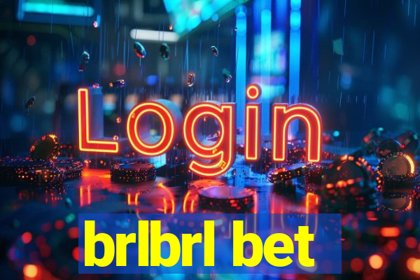 brlbrl bet