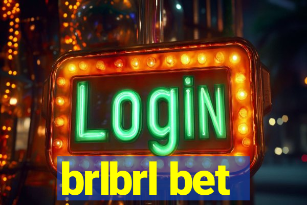 brlbrl bet