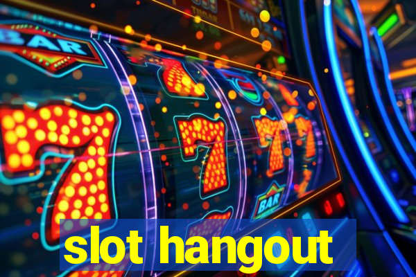 slot hangout