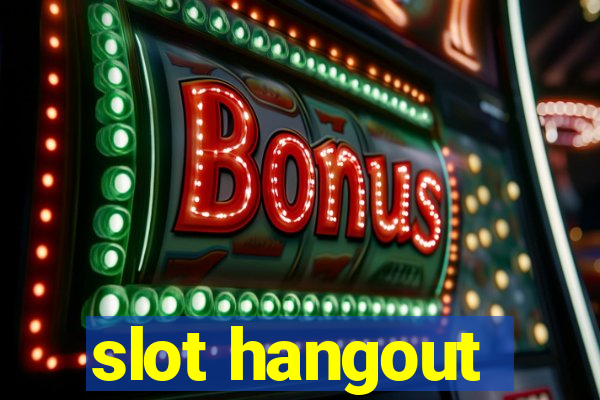 slot hangout