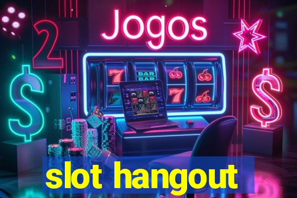 slot hangout