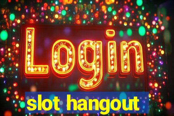 slot hangout