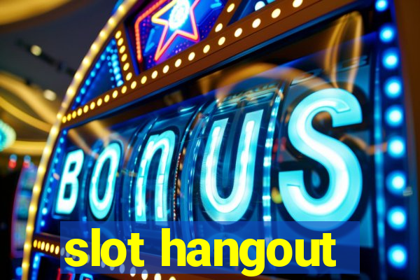 slot hangout