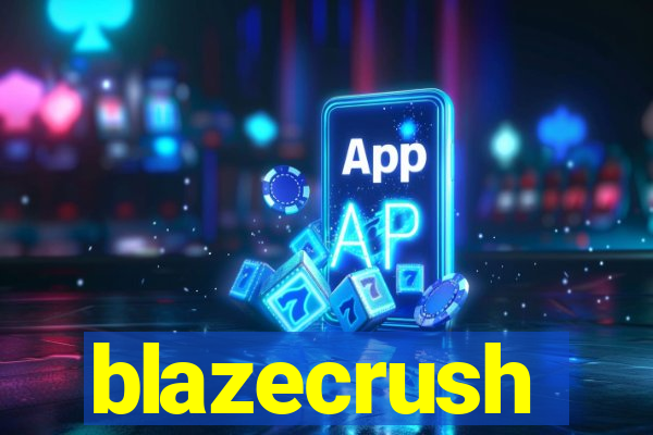 blazecrush