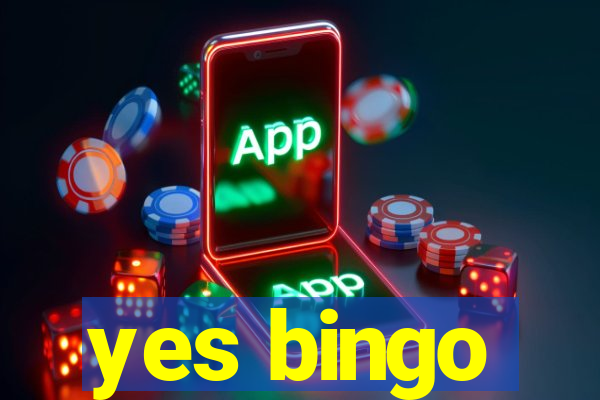 yes bingo