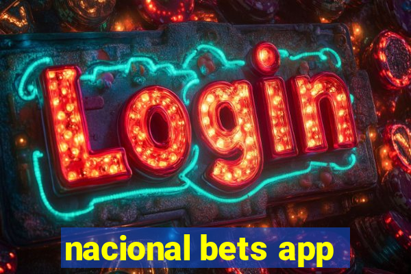 nacional bets app