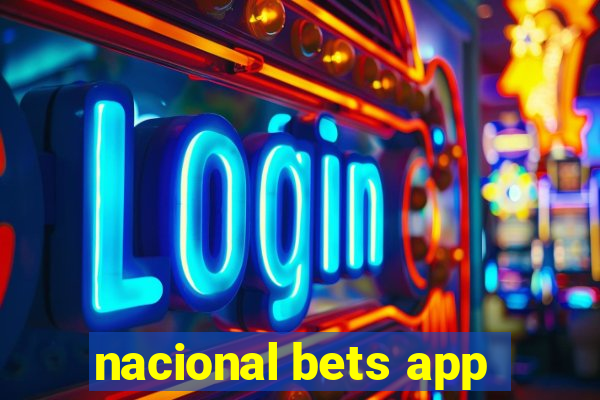 nacional bets app