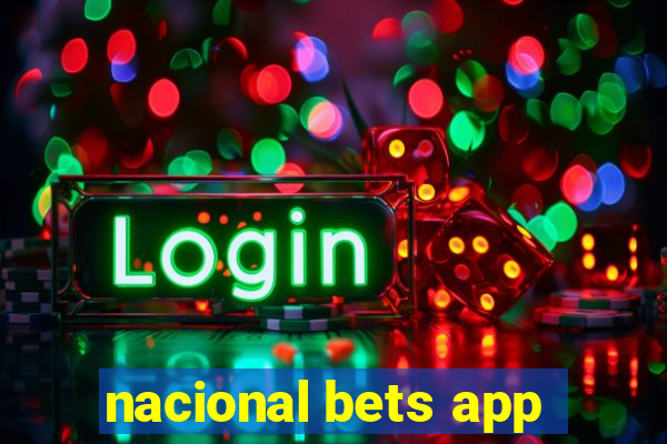 nacional bets app