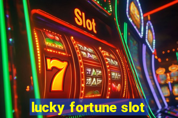 lucky fortune slot