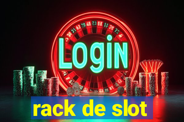 rack de slot