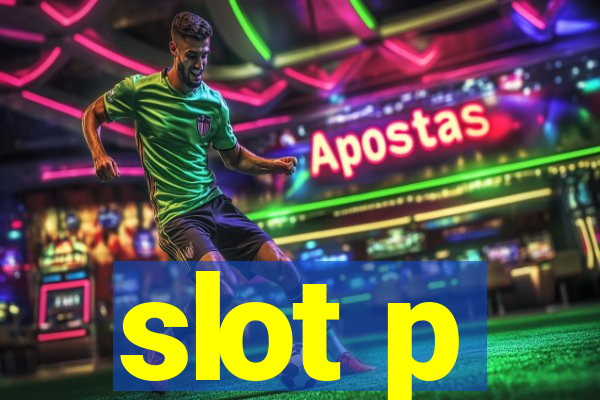 slot p