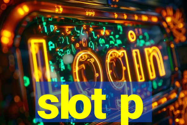 slot p