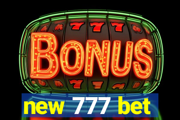 new 777 bet