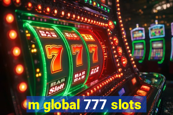 m global 777 slots