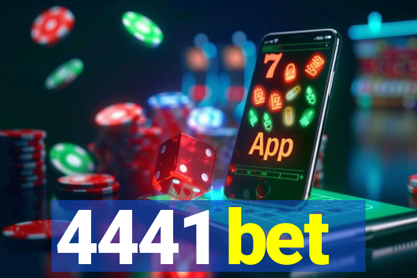 4441 bet