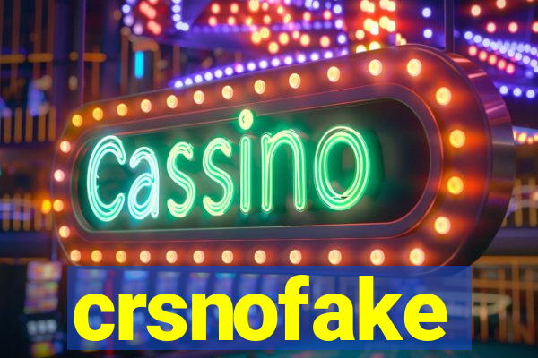 crsnofake