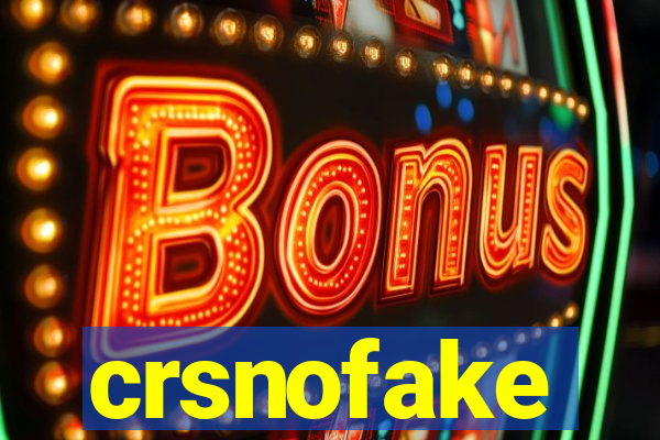 crsnofake