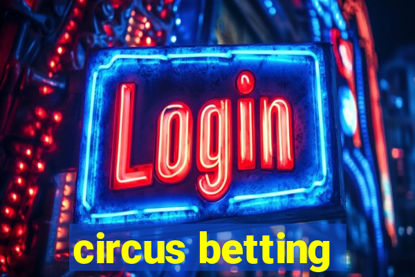 circus betting