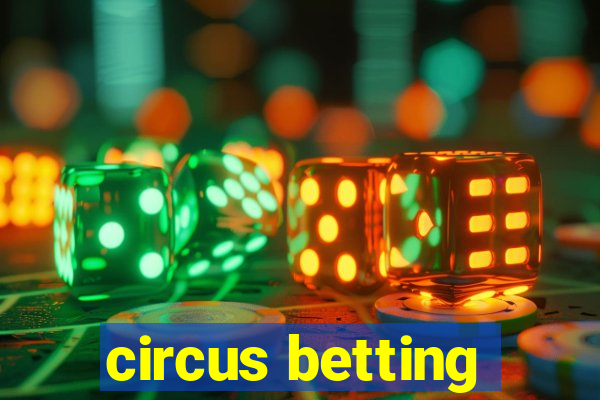 circus betting