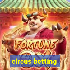 circus betting