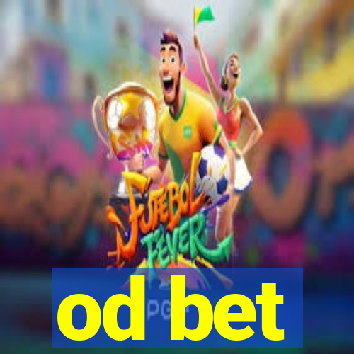 od bet