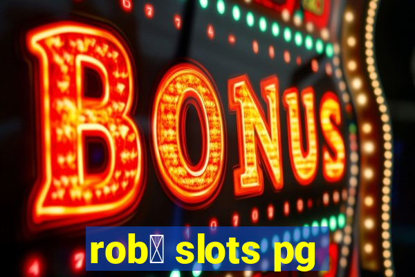 rob么 slots pg