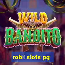 rob么 slots pg