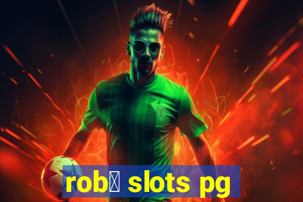 rob么 slots pg