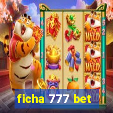 ficha 777 bet