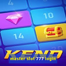 master slot 777 login