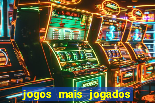 jogos mais jogados no mundo