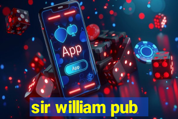 sir william pub