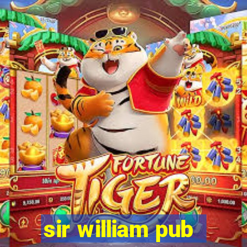 sir william pub