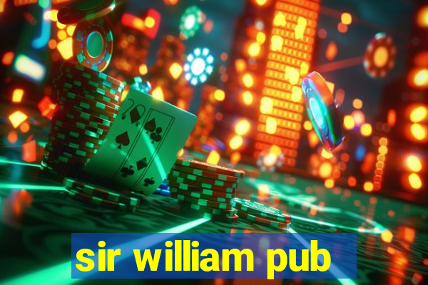 sir william pub