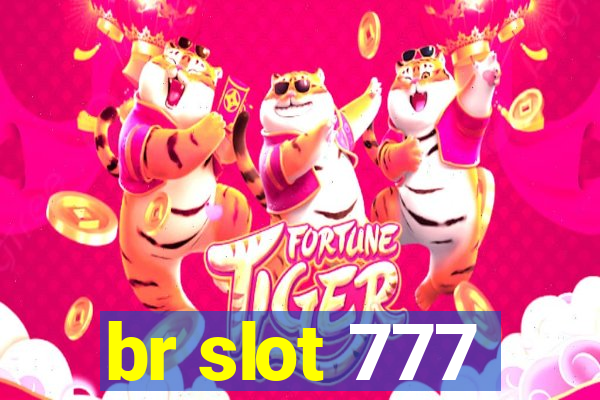 br slot 777