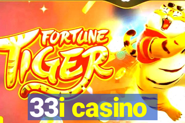 33i casino