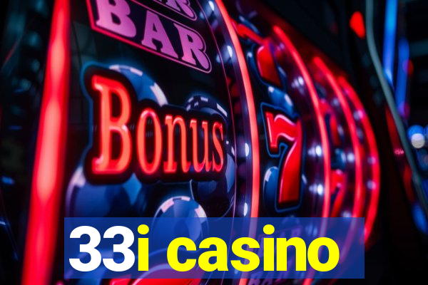 33i casino