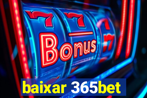 baixar 365bet