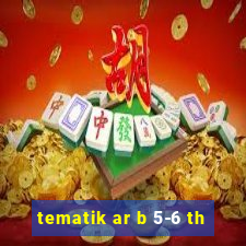 tematik ar b 5-6 th