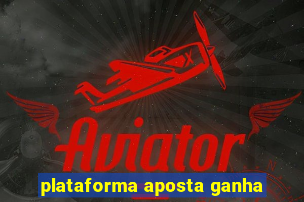 plataforma aposta ganha