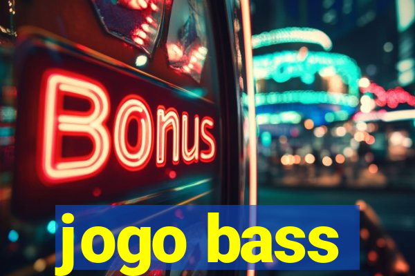 jogo bass