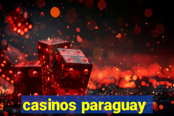 casinos paraguay