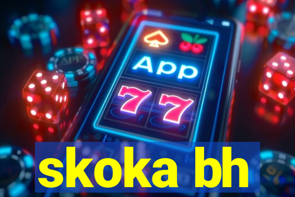 skoka bh