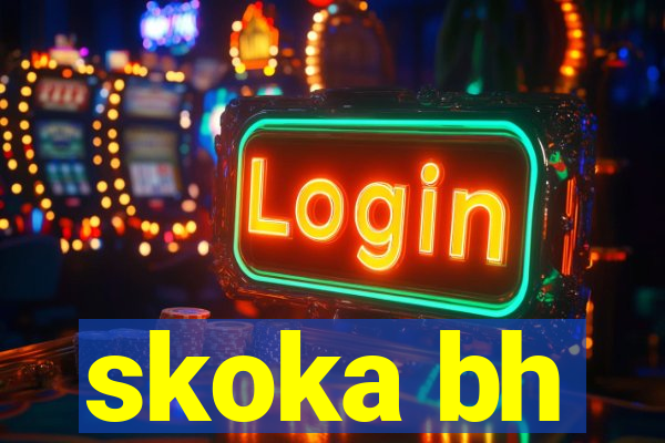 skoka bh